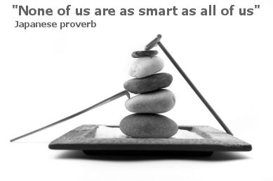 Japanse Proverb - None of us are as smart as all of us